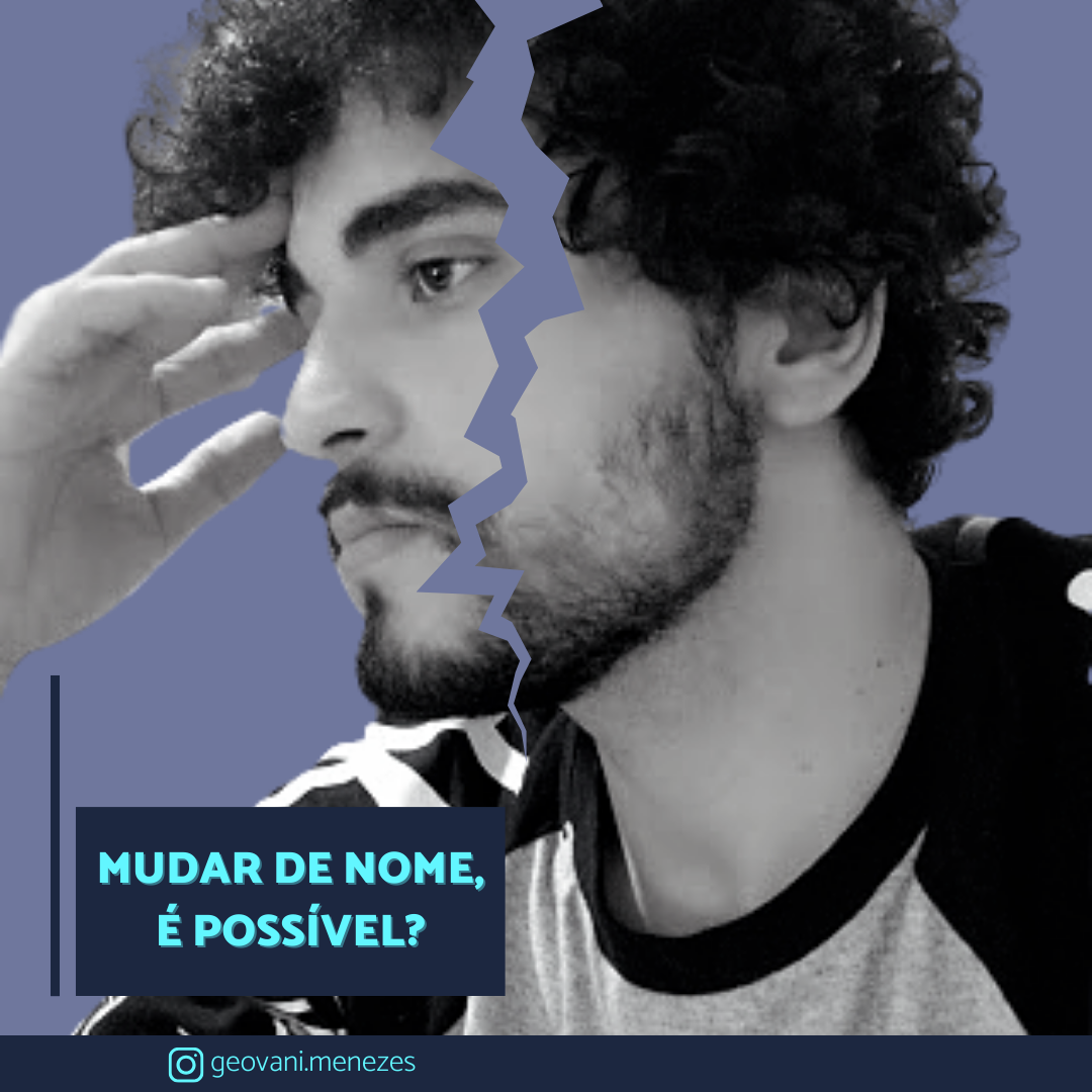 Posso mudar de nome só porque não gosto? O caso de REINALDA 1 EU QUERO PEDIR DEMISSAO